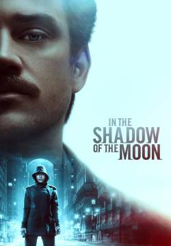 In the Shadow of the Moon - All'ombra della luna (2019)
