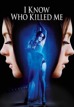 I Know Who Killed Me - Il nome del mio assassino (2007)