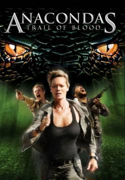 Anacondas: Trail of Blood - Sentiero di sangue (2009)