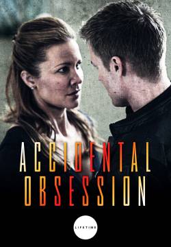 Accidental Obsession - Il risveglio della follia (2015)