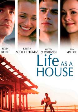 Life as a House - L'ultimo sogno (2001)