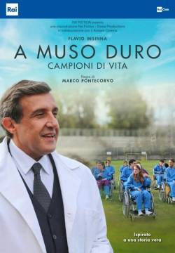 A muso duro - Campioni di vita (2022)